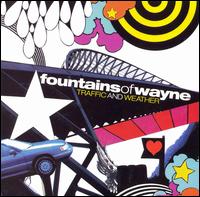 Traffic and Weather - Fountains of Wayne