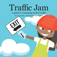 Traffic Jam: A Guide to Managing Mental Traffic