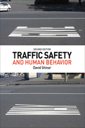 Traffic Safety and Human Behavior: Second Edition