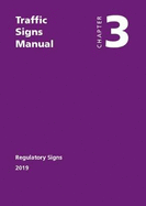 Traffic signs manual: Chapter 3: Regulatory signs