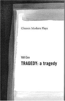 Tragedy: a tragedy - Eno, Will