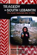 Tragedy in South Lebanon: The Israeli-Hezbollah War of 2006