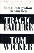 Tragic Failure: Racial Integration in America