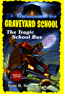 Tragic School Bus - Stone, Tom B