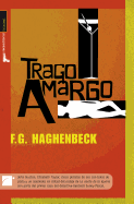 Trago Amargo - Haghenbeck, F G