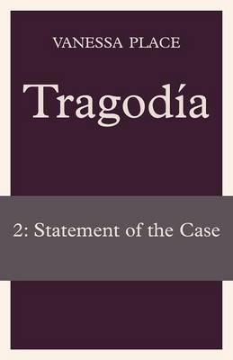 Tragodia 2: Statement of the Case - Place, Vanessa