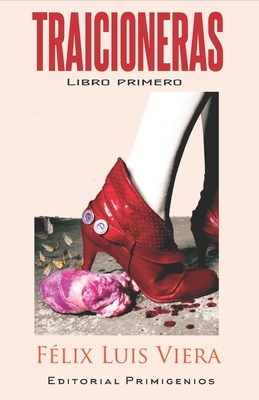 Traicioneras: libro primero - Viera, Flix Luis