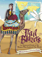 Trail Blazers: An Illustrated Guide to the Women Who Explored the World