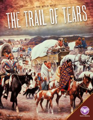 Trail of Tears - Rea, Amy C