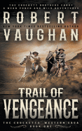 Trail of Vengeance: A Classic Western