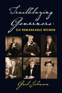 Trailblazing Governors: Six Remarkable Women