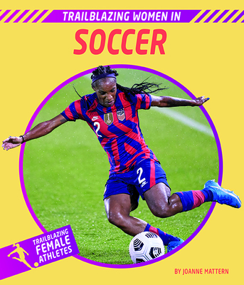 Trailblazing Women in Soccer - Mattern, Joanne