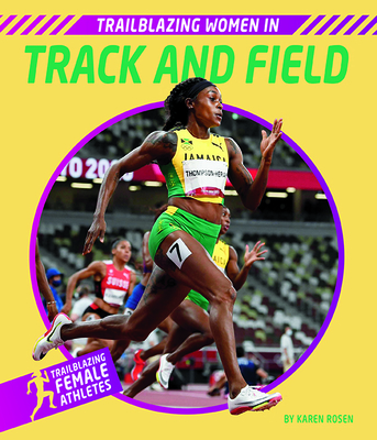 Trailblazing Women in Track and Field - Rosen, Karen