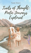 Trails of Thought: Poetic Journeys Explored