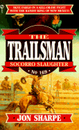 Trailsman 169: Socorro Slaughter