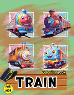 Train Coloring Book for Kids: Fun activity & great giftfor Toddlers, Preschool & Kindergarten Kids