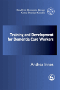 Training and Professional Development Strategy for Dementia Care Settings