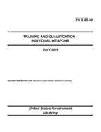Training Circular TC 3-20.40 Training and Qualification - Individual Weapons July 2019