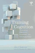 Training Cognition: Optimizing Efficiency, Durability, and Generalizability