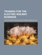 Training for the Electric Railway Business