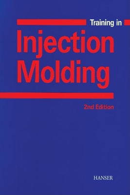 Training in Injection Molding 2e - Michaeli, Walter