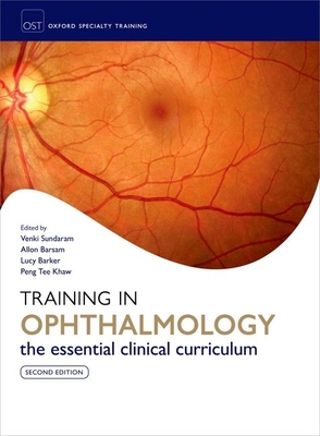 Training in Ophthalmology - Sundaram, Venki (Editor), and Barsam, Allon (Editor), and Barker, Lucy (Editor)