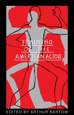 Training of the American Actor - Bartow, Arthur (Editor)