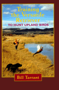 Training the Versatile Retriever to Hunt Upland Birds