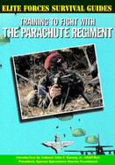 Training to Fight with the Parachute Regiment