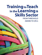 Training to Teach in the Learning and Skills Sector: From Threshold Award to QTLS
