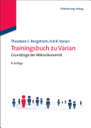 Trainingsbuch Zu Varian: Grundzuge Der Mikrookonomik