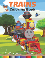 Trains Coloring Book: Amazing Activity and Coloring Book with Train and Locomotive for Kids Ages 3-8 ( Easy to Medium and Hard Level)
