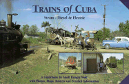 Trains of Cuba: Steam, Diesel & Electric