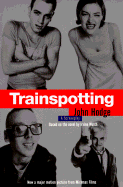 Trainspotting - Hodge, John, and Welsh, Irvine