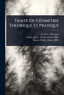 Trait(c) De G(c)om(c)trie Theorique Et Pratique