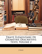 Trait lmentaire de Gomtrie Descriptive: Texte, Volume 2