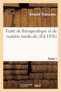 Trait de Thrapeutique Et de Matire Mdicale, Tome 2-1