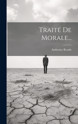 Trait? de Morale... - Rendu, Ambroise