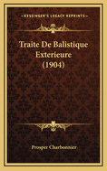 Traite de Balistique Exterieure (1904)