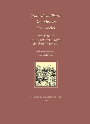 Traite de la Liberte (Attribue a Fontenelle) des Miracles, des Oracles, avec le Traite "La Faussete des Miracles des Deux Testaments" - Niderst, Alain