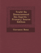 Traite Du Discernement Des Esprits - Primary Source Edition