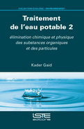 Traitement de l'eau potable 2: ?limination chimique et physique des substances organiques et des particules