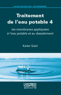 Traitement de l'eau potable 4: les membranes appliqu?es ? l'eau potable et au dessalement