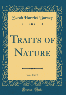 Traits of Nature, Vol. 2 of 4 (Classic Reprint)