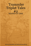 Trammler Triplet Tales #2 - Hidden in Time