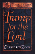 Tramp for the Lord - Ten Boom, Corrie, and Buckingham, Jamie