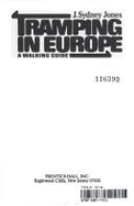 Tramping in Europe - Jones, J Sydney