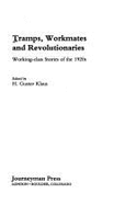 Tramps, Workmates and Revolutionaries: Working Class Stories of the 1920s - Klaus, H Gustav