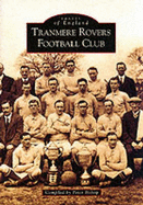 Tranmere Rovers Football Club - Bishop, Peter, Dr. (Compiled by)