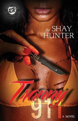 Tranny 911 (The Cartel Publications Presents) - Hunter, Shay